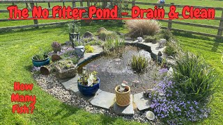 The No Filter Goldfish Pond - Drain and Clean