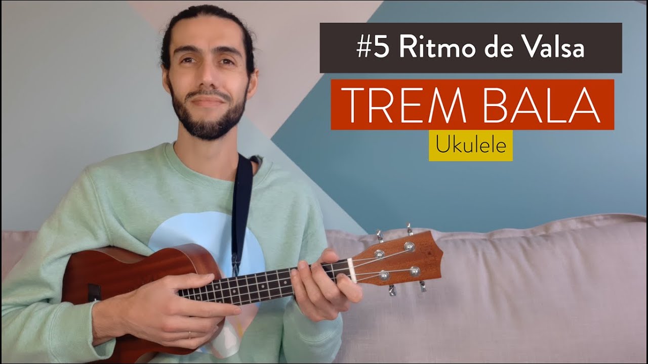 Aula 5 | Ritmo de VALSA com a música TREM BALA no Ukulele | MINI CURSO GRÁTIS DE UKULELE