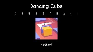 Dancing Cube - Lost Land (Soundtrack)