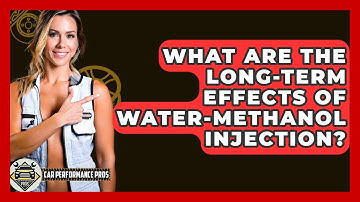 What Are The Long-Term Effects Of Water-Methanol Injection? - Car Performance Pros