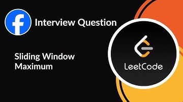 Sliding Window Maximum | Facebook Interview Question | Sliding Window | LeetCode 239 | C++