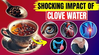 Clove Water Benefits At Night (Doctors Never Say These 15 Health Benefits Of Clove Water) Ginger Water At Night Benefits Doctors Never Say 10 Health Benefits Ginger Water