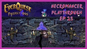 Project 1999 Green | Dark Elf Necromancer 30+ ep 25 |  Sisters & Attempt At Befallen Quest