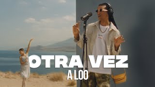 A Loo - Otra Vez | AWA Music Live Video