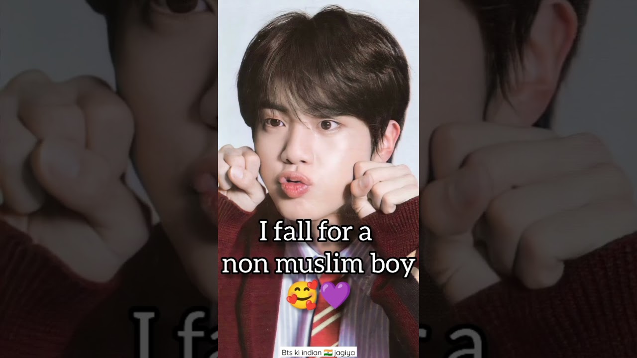 I was born in Muslim family but fall in love with Korean 🇰🇷 man 🥺💜 Jin version ✨💜 