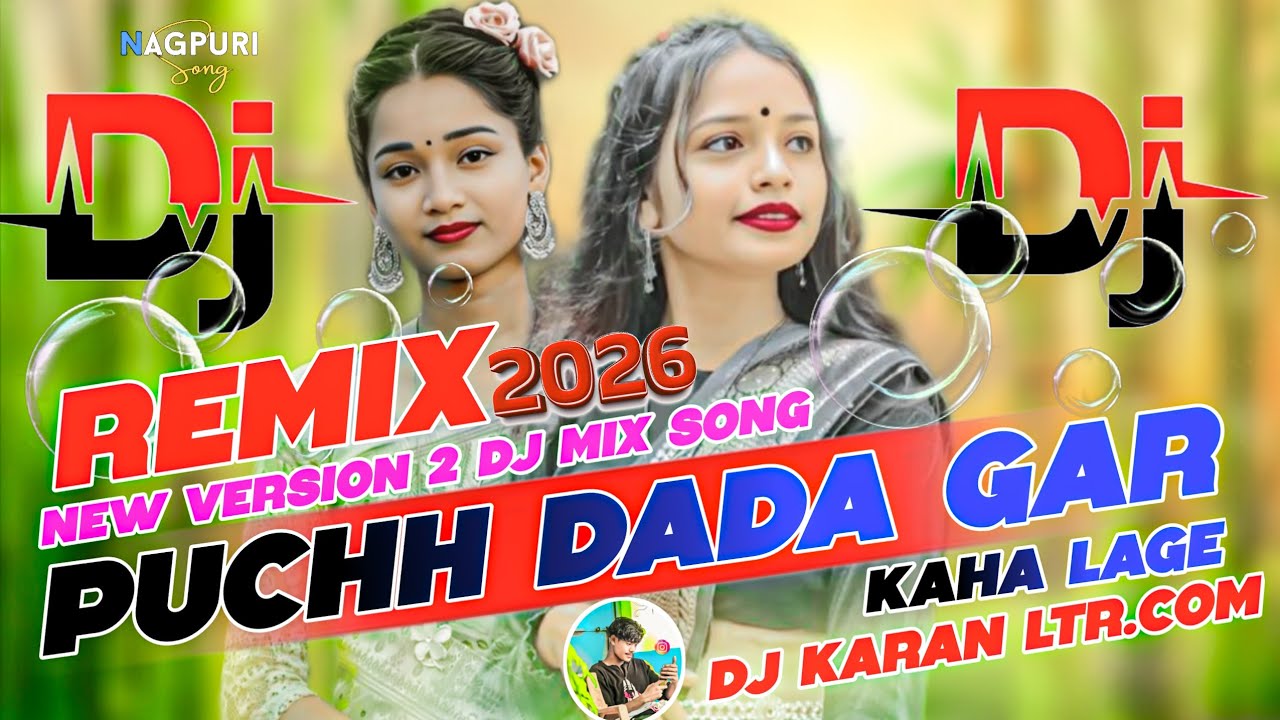 Puchh Dada Gar Kaha Lage 🌿//insta Tren Hit Song 🤪||Nagpuri Dj Remix 2026♥️ ||🤪Dj Karann LTR 