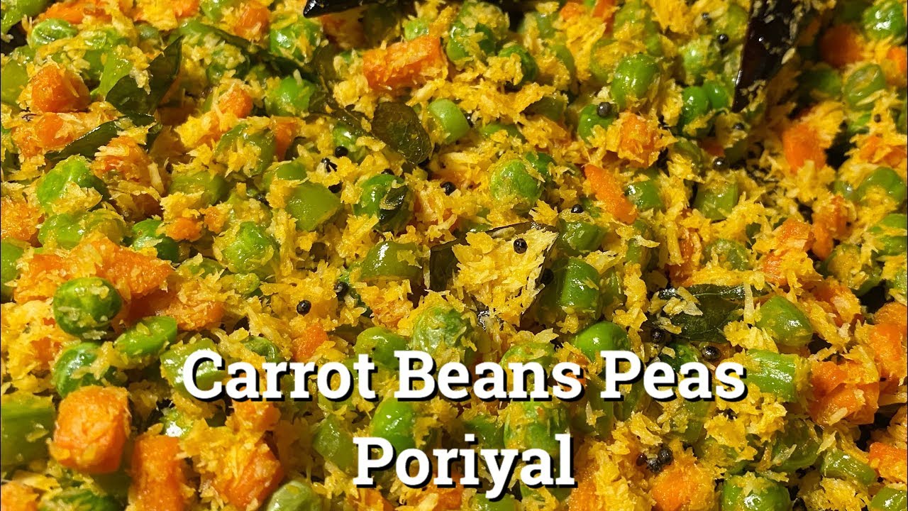 Carrot Beans Peas Poriyal கேரட் பீன்ஸ் பட்டாணி பொரியல் YouTube