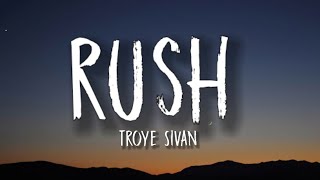 Troye Sivan - Rush (Lyrics)