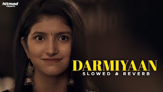 Darmiyaan - Slowed & Reverb (lafzon se jo tha pare instagram trending audio)