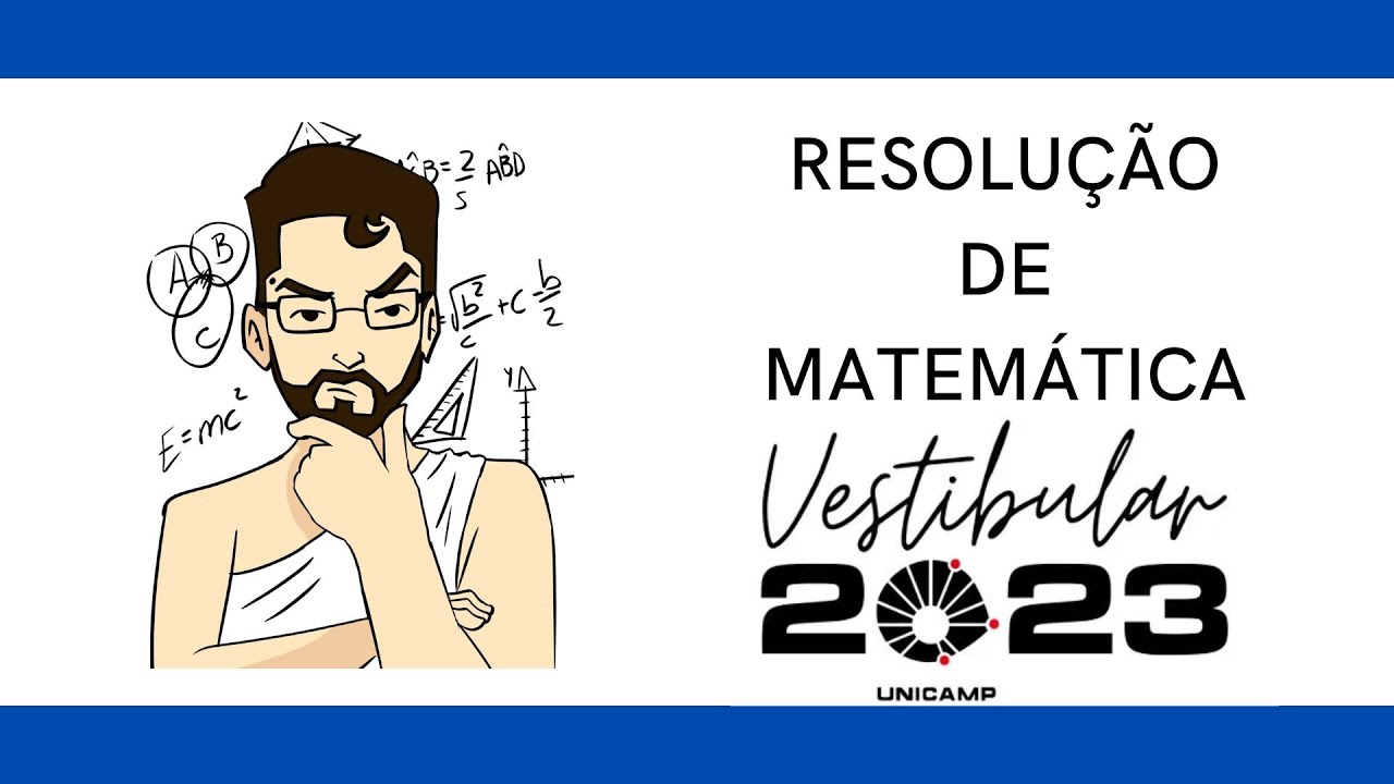 CORREÇÃO UNICAMP 2023 - MATEMÁTICA - 1ª Fase