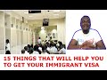 15 THINGS THAT WILL HELP YOU WITH YOUR IMMIGRANT VISA INTERVIEW