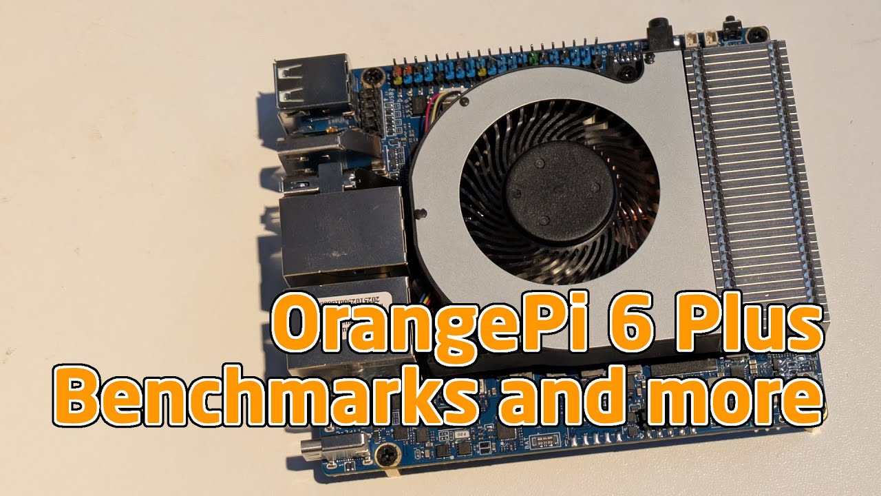 OrangePi 6 Plus — распаковка, настройка и тесты