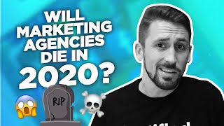 Will Marketing Agencies [SMMAs] DIE in 2020? by Cereal Entrepreneur - Jordan Steen 1,907 views 4 years ago 10 minutes, 45 seconds