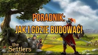 The Settlers Online - budynki, kopalnie, studnie - poradnik developera!