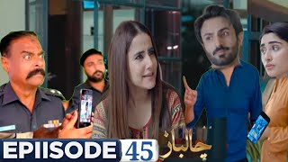 Chaalbaaz Episode 45 & 46 Ayeza Ki Haalat Kharaab Chaalbaaz Teaser 45 New Promo