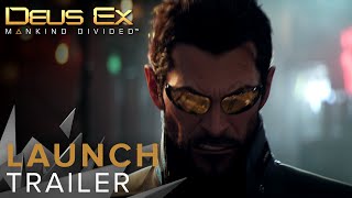 [NA] Deus Ex: Mankind Divided - Launch Trailer