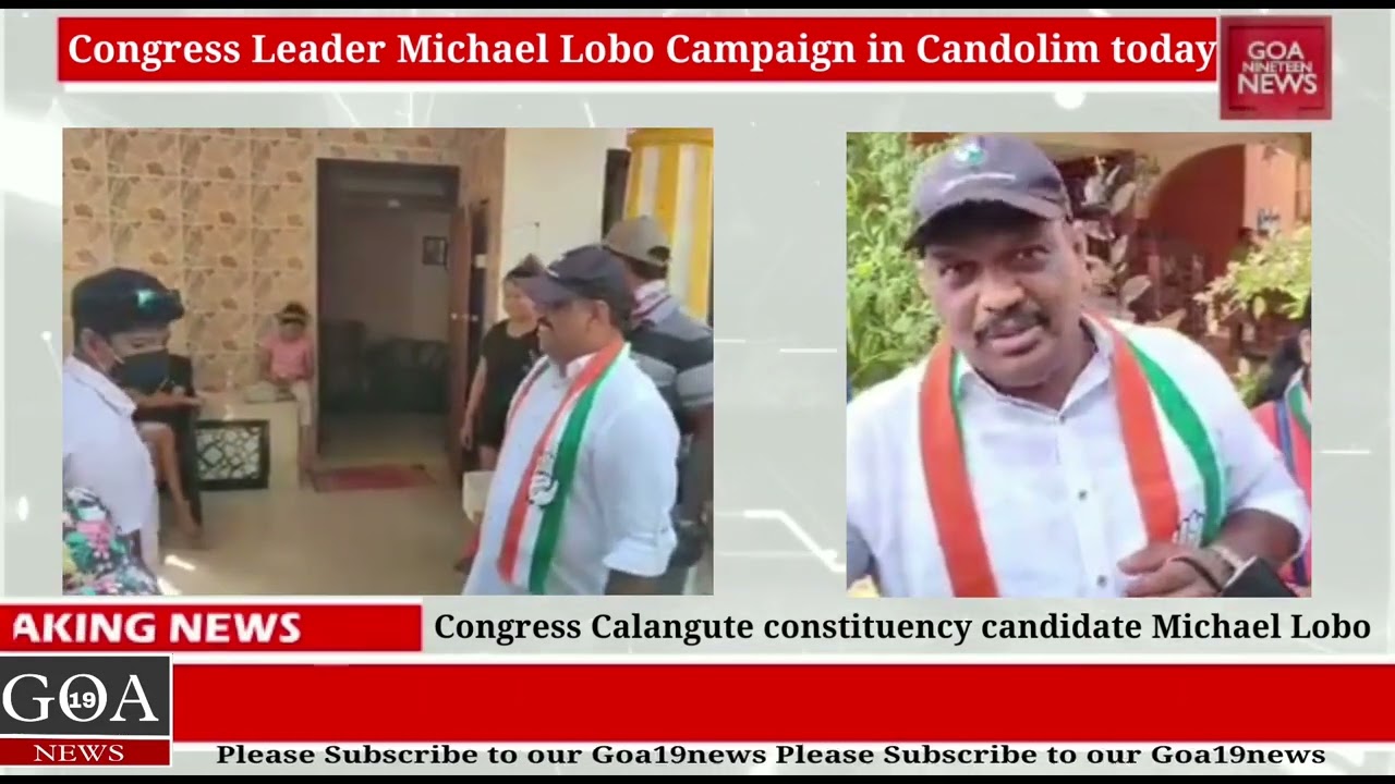 Congress Calangute constituency candidate Michael Lobo campaigning in Candolim today