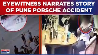 Porsche Pune Horror | Eyewitness Of Accident Narrates Ordeal, Says 'Pehle Pata Nahi Tha, Baad Me...'