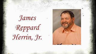 Full James Reppard Herrin, Jr. Funeral Service Update