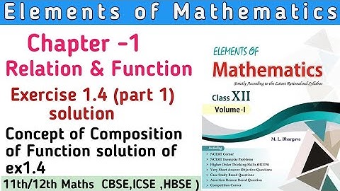 Class 12th Elements Maths Chapter 1 Relation & Function Ex 1.4 (part 1) | Elements Class 12th