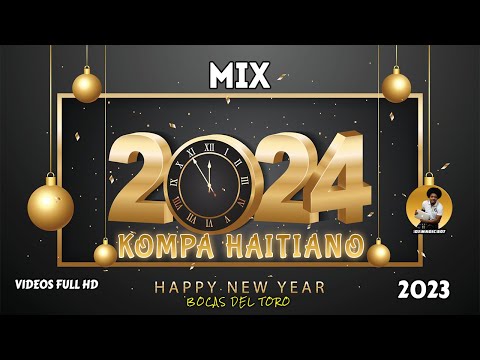 Happy New Year 2024 Panama Bocas Del Toro Mix Kompa Haitiano By Dj Magic