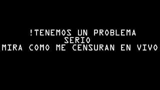 SI TANTO ME CENSURAN ES POR QUE DIGO LA VERDAD. VEAN LO QUE PASO