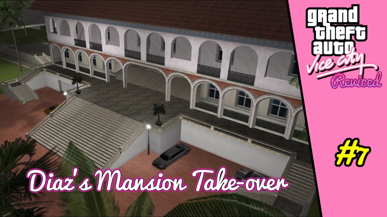 TAKING OVER Diaz's Property... || GTA VC (Reviced) [#7]
