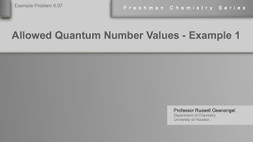 Chemistry Help Workshop 6.07: Quantum Theory - Allowed Quantum Number Values - Example 1