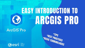 Easy Introduction to ArcGIS Pro