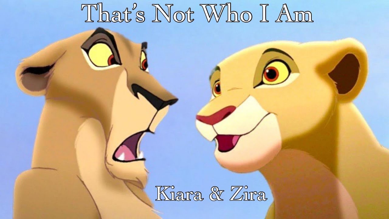 Kiara & Zira | That's Not Who I Am (Sofia The First)