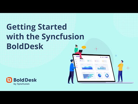 Getting Started with Syncfusion BoldDesk