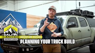 Adventure Series Episode 10  | Adventure Motors | Planning Your Truck Build for Overlanding