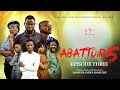 ABATTOIR SEASON 5 || EPISODE THREE