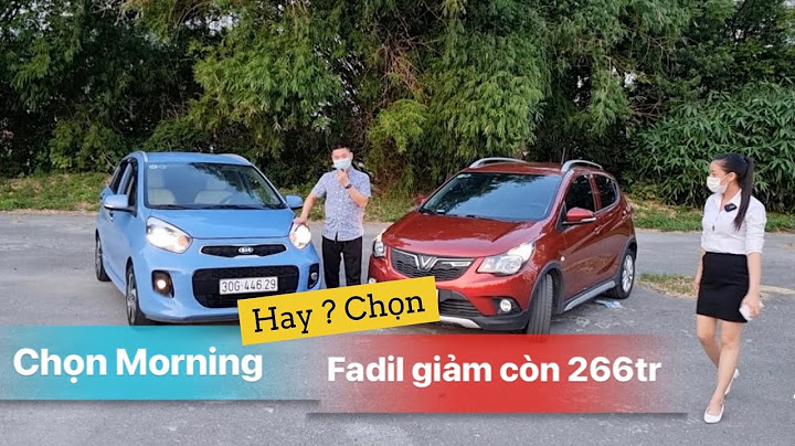 So sánh fadil và kia morning năm 2024