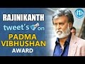 Rajinikanth Tweets on Padma Vibhushan - Padma Awards 2016