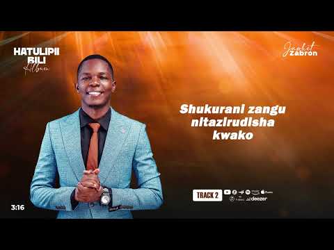 AMENISITAHILISHA by Japhet Zabron (Track2)