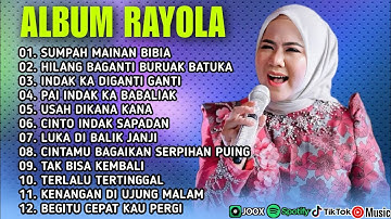 RAYOLA FULL ALBUM TERBAIK 2025 | SUMPAH MAINAN BIBIA - LAGU POP MINANG TERPOPULER