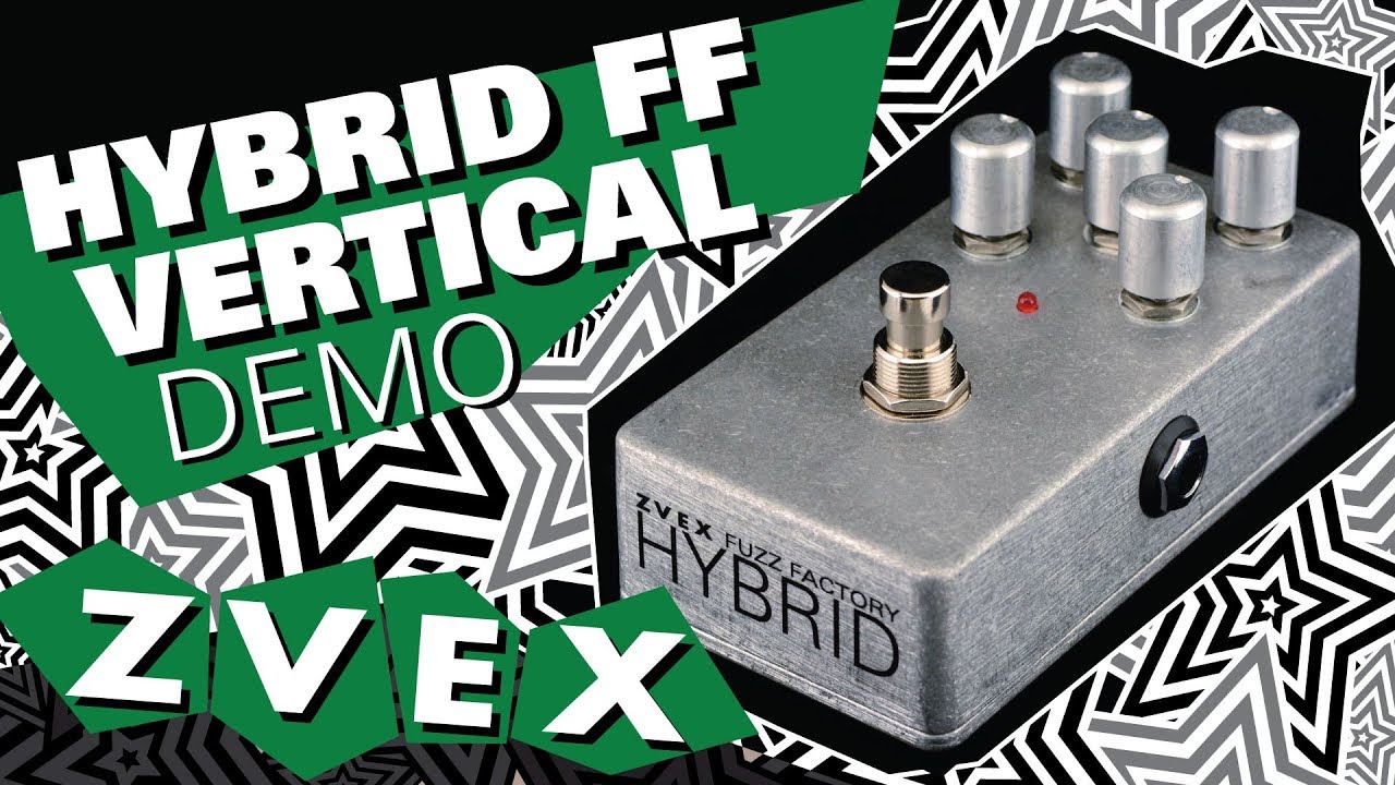Vertical Hybrid Fuzz Factory | Delicious Audio