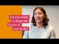 Are you ready to shape the future of audit?