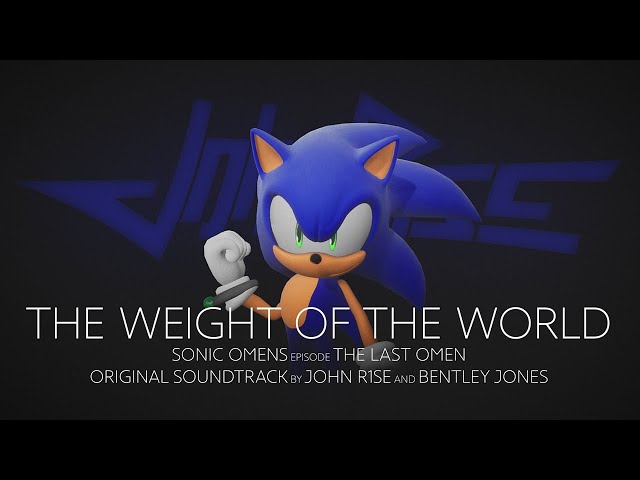 John R1se and @BentleyJones  - The Weight of the World - Sonic Omens Episode The Last Omen class=