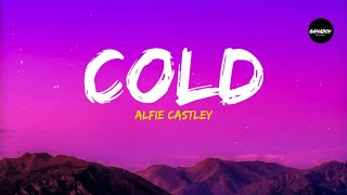 Alfie Castley - Cold (Lyrics) | Snippet ' If you're the devil, then I will sell you my soul'