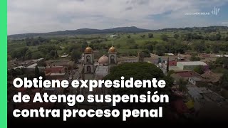 Obtiene expresidente de Atengo suspensión contra proceso penal | Jalisco Noticias