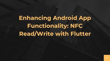 Enhancing Android App Functionality: NFC Read/Write with Flutter