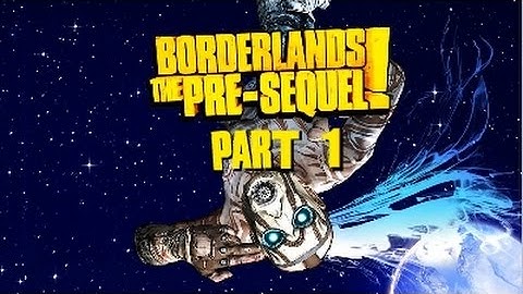 LETS PLAY! Borderlands: The Pre-Sequel Part 1 (with INTRO)