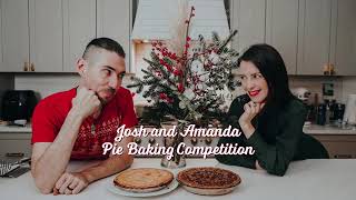 Josh & Amanda Pie Baking Competition