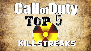 Call of Duty Top 5 Killstreaks! | Call of Duty All-Time Top Five | Best Kill Streaks in CoD History