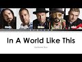 Backstreet Boys - In A World Like This | Color Coded Lyrics [Eng]