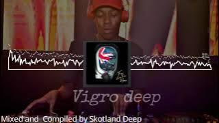 Strictly Vigro Deep #FAFH/Amapiano Mix/