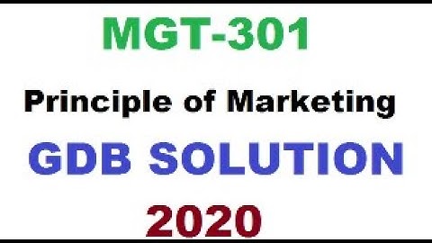 MGT301-Principle of marketing - GDB Solution 2020//for vu student/online accounting&marketing course
