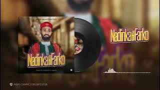 Shehi Ahmad Tajul izzi - Nadinka Ne Farko (official audio) 2025